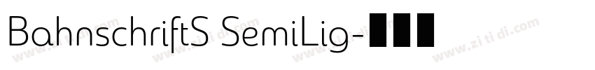 BahnschriftS SemiLig字体转换